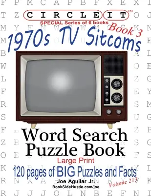 Kółko graniaste, Fakty o serialach z lat 70-tych, Księga 3, Wyszukiwanie wyrazów, Książka z łamigłówkami - Circle It, 1970s Sitcoms Facts, Book 3, Word Search, Puzzle Book