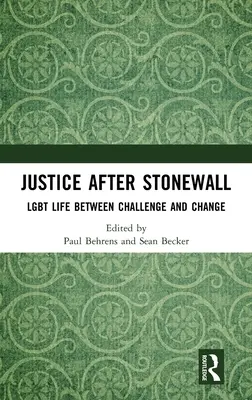 Sprawiedliwość po Stonewall: Życie LGBT między wyzwaniem a zmianą - Justice After Stonewall: LGBT Life Between Challenge and Change