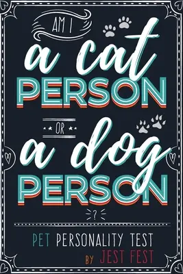 Jestem osobą z kotem czy osobą z psem? Test osobowości zwierzaka: Quiz dla miłośników kotów i psów - Am I a Cat Person or a Dog Person? Pet Personality Test: Gag Quiz Book for Cat and Dog Lovers