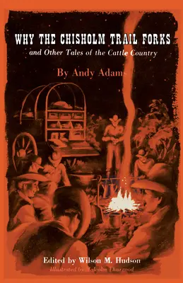 Dlaczego szlak Chisholm się rozwidla i inne opowieści o kraju bydła - Why the Chisholm Trail Forks and Other Tales of the Cattle Country