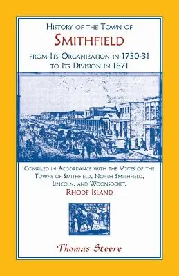 Historia miasta Smithfield w stanie Rhode Island, od jego organizacji w latach 1730-31 do podziału w 1871 r. - History of the Town of Smithfield, Rhode Island, from Its Organization in 1730-31 to Its Division in 1871