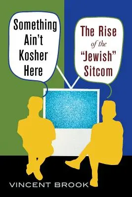 Coś tu nie gra: Powstanie „żydowskiego” sitcomu - Something Ain't Kosher Here: The Rise of the 'Jewish' Sitcom