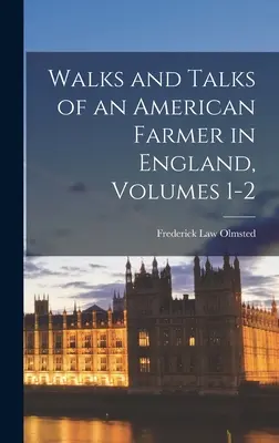 Spacery i rozmowy amerykańskiego farmera w Anglii, t. 1-2 - Walks and Talks of an American Farmer in England, Volumes 1-2