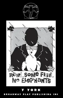 Rain. Trochę ryb. Bez słoni. - Rain. Some Fish. No Elephants.