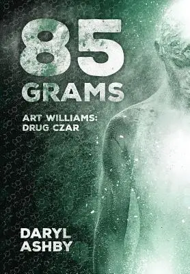 85 Gramów: Historia Arta Williamsa - narkotykowego cara - 85 Grams: The Story of Art Williams - Drug Czar