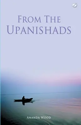 Z Upaniszad - From the Upanishads