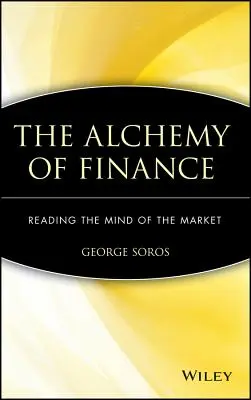 Alchemia finansów: Czytanie umysłu rynku - The Alchemy of Finance: Reading the Mind of the Market