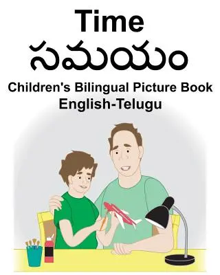 Dwujęzyczna książka obrazkowa dla dzieci angielsko-telugu Time - English-Telugu Time Children's Bilingual Picture Book