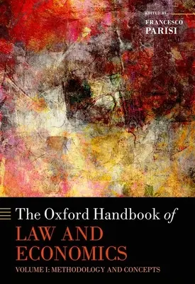 Oxford Handbook of Law and Economics: Tom 1: Metodologia i koncepcje, Tom 2: Prawo prywatne i handlowe oraz Tom 3: Prawo publiczne i prawne - The Oxford Handbook of Law and Economics: Volume 1: Methodology and Concepts, Volume 2: Private and Commercial Law, and Volume 3: Public Law and Legal