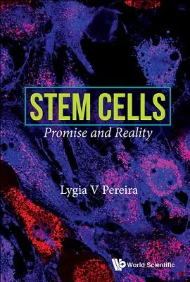 Komórki macierzyste: Obietnica i rzeczywistość - Stem Cells: Promise and Reality
