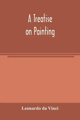 Traktat o malarstwie - A treatise on painting