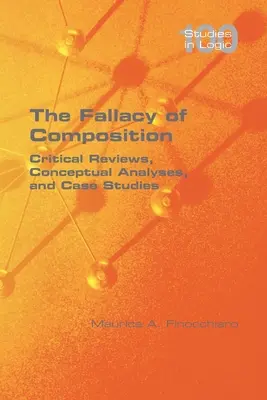 The Fallacy of Composition: Krytyczne przeglądy, analizy koncepcyjne i studia przypadków - The Fallacy of Composition: Critical Reviews, Conceptual Analyses, and Case Studies