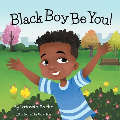 Czarny chłopcze bądź sobą - Black Boy Be You