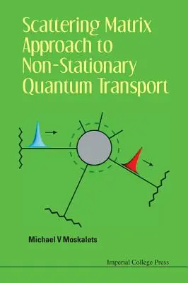 Podejście macierzy rozproszenia do niestacjonarnego transportu kwantowego - Scattering Matrix Approach to Non-Stationary Quantum Transport