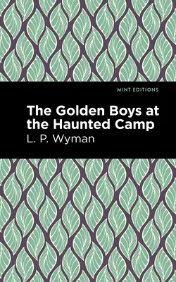 Złoci chłopcy w nawiedzonym obozie - The Golden Boys at the Haunted Camp