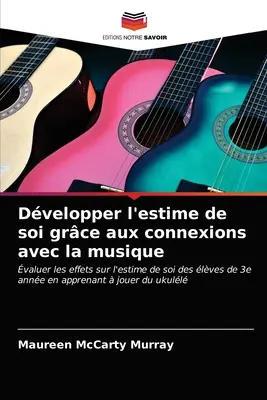 Dvelopper l'estime de soi grce aux connexions avec la musique