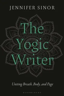 The Yogic Writer: Jednocząc oddech, ciało i stronę - The Yogic Writer: Uniting Breath, Body, and Page