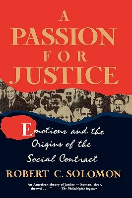 Pasja dla sprawiedliwości: Emocje i początki umowy społecznej - A Passion for Justice: Emotions and the Origins of the Social Contract