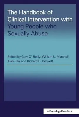 Podręcznik interwencji klinicznej z młodymi ludźmi wykorzystywanymi seksualnie - The Handbook of Clinical Intervention with Young People who Sexually Abuse