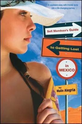 Przewodnik Sofi Mendozy po zagubieniu się w Meksyku - Sofi Mendoza's Guide to Getting Lost in Mexico