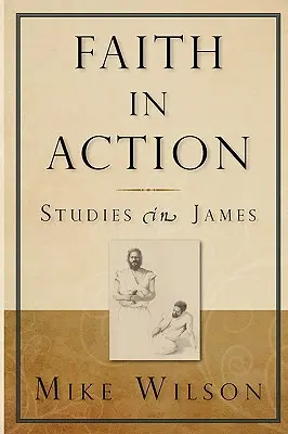 Wiara w działaniu, Studia z Jamesa - Faith in Action, Studies in James