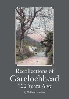 Wspomnienia z Garelochhead sprzed 100 lat - Recollections of Garelochhead 100 Years Ago