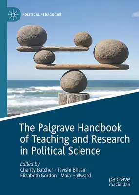 The Palgrave Handbook of Teaching and Research in Political Science (Podręcznik nauczania i badań w naukach politycznych) - The Palgrave Handbook of Teaching and Research in Political Science