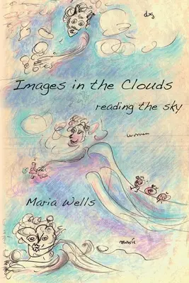 Obrazy w chmurach: czytanie nieba - Images in the Clouds: reading the sky