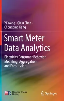 Smart Meter Data Analytics: Modelowanie, agregacja i prognozowanie zachowań konsumentów energii elektrycznej - Smart Meter Data Analytics: Electricity Consumer Behavior Modeling, Aggregation, and Forecasting