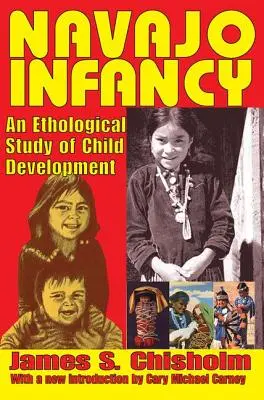 Navajo Infancy: Etologiczne studium rozwoju dziecka - Navajo Infancy: An Ethological Study of Child Development