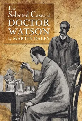 Sherlock Holmes - Wybrane przypadki doktora Watsona - Sherlock Holmes - The Selected Cases of Doctor Watson