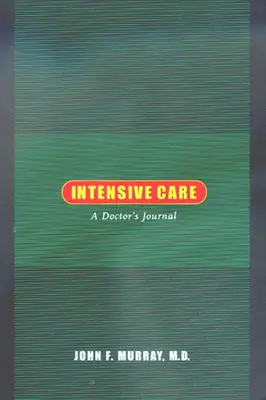 Intensywna terapia: Dziennik lekarza - Intensive Care: A Doctor's Journal