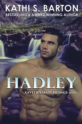 Hadley: Tag line: Xavier's Hatchlings - Paranormalny romans ze zmiennokształtnym smokiem - Hadley: Tag line: Xavier's Hatchlings ― Paranormal Dragon Shifter Romance