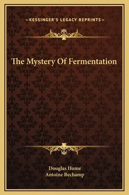 Tajemnica fermentacji - The Mystery Of Fermentation