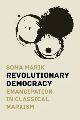 Rewolucyjna demokracja: Emancypacja w klasycznym marksizmie - Revolutionary Democracy: Emancipation in Classical Marxism