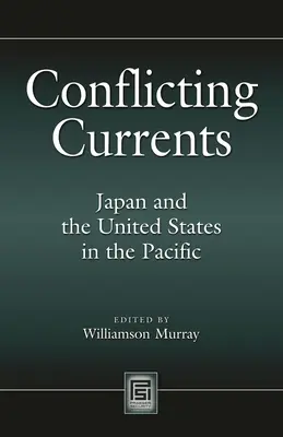 Sprzeczne prądy: Japonia i Stany Zjednoczone na Pacyfiku - Conflicting Currents: Japan and the United States in the Pacific