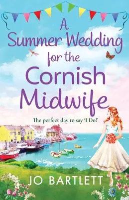 Letni ślub dla położnej z Kornwalii - A Summer Wedding For The Cornish Midwife