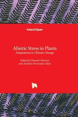 Stres abiotyczny u roślin - adaptacje do zmian klimatu - Abiotic Stress in Plants - Adaptations to Climate Change