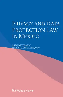 Prawo dotyczące prywatności i ochrony danych w Meksyku - Privacy and Data Protection Law in Mexico