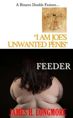 Jestem niechcianym penisem Joego / Karmicielka - I Am Joe's Unwanted Penis / Feeder