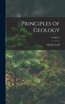 Zasady geologii; tom 3 - Principles of Geology; Volume 3