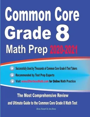 Common Core Grade 8 Math Prep 2020-2021: Najbardziej kompleksowy przegląd i ostateczny przewodnik po teście matematycznym Common Core - Common Core Grade 8 Math Prep 2020-2021: The Most Comprehensive Review and Ultimate Guide to the Common Core Math Test