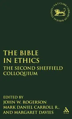 Biblia w etyce: Drugie kolokwium w Sheffield - Bible in Ethics: The Second Sheffield Colloquium