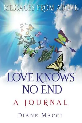 Miłość nie ma końca: Dziennik - Love Knows No End: A Journal