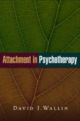 Przywiązanie w psychoterapii - Attachment in Psychotherapy