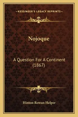 Nojoque: A Question For A Continent (1867)