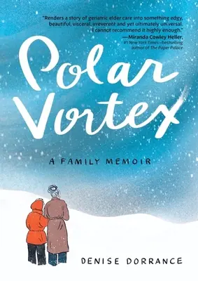 Polar Vortex: Pamiętnik rodzinny - Polar Vortex: A Family Memoir