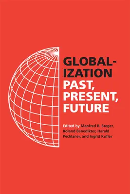 Globalizacja: Przeszłość, teraźniejszość, przyszłość - Globalization: Past, Present, Future