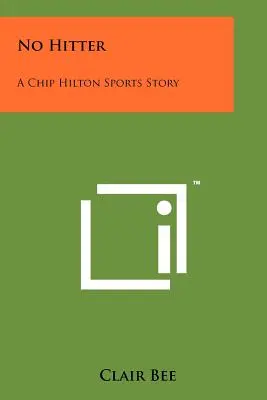 No Hitter: Historia sportowa Chipa Hiltona - No Hitter: A Chip Hilton Sports Story