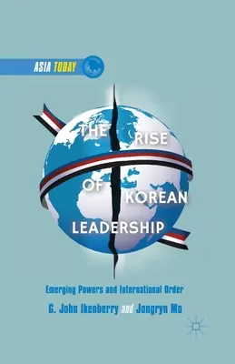 Wzrost koreańskiego przywództwa: Wschodzące mocarstwa i liberalny porządek międzynarodowy - The Rise of Korean Leadership: Emerging Powers and Liberal International Order